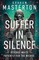 Suffer In Silence