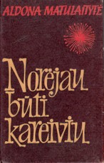 Norėjau būti kareiviu
