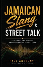 Jamaican Slang & Street Talk