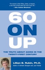 60 On Up (The Truth about Aging in the Twenty-first Century)