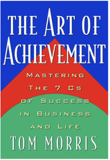 Art of Achievement: Mastering the 7 C's of Success in Business and Life