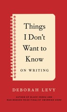 Things I Don't Want to Know: On Writing