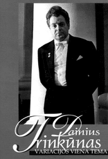 Variacijos viena tema. Pianistas, kultūros puoselėtojas Dainius Trinkūnas