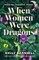 When Women Were Dragons