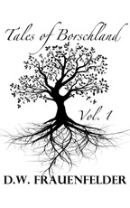 Winter Tree: Tales of Borschland, Volume 1
