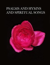 Psalms and Hymns and Spiritual Songs