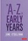 The A to Z of Early Years