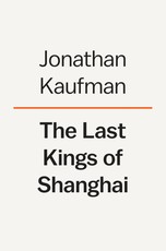 The Last Kings of Shanghai