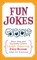 Fun Jokes