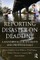 Reporting Disaster on Deadline
