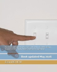 FLORIDA RESIDENTIAL ELECTRICIAN LICENSE Exam ExamFOCUS Study Notes & Review Questions