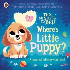 Ten Minutes to Bed: Where's Little Puppy?