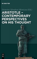 Aristotle - Contemporary Perspectives on His Thought