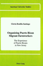 Organizing Puerto Rican Migrant Farmworkers