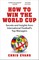 How to Win the World Cup