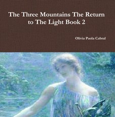 The Three Mountains: The Return to The Light Book 2