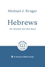 Hebrews: An Anchor for the Soul