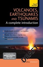 Volcanoes, Earthquakes and Tsunamis