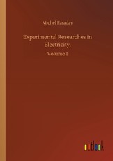 Experimental Researches in Electricity.