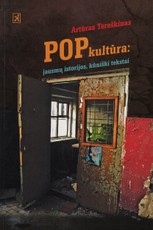 Popkultūra: jausmų istorijos, kūniški tekstai