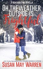 Oh, the Weather Outside Is Frightful (Extended edition!)