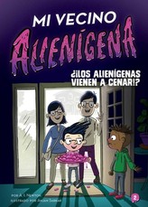 Mi Vecino AlienÃ­gena 2: Â¿Â¡Los AlienÃ­genas Vienen a Cenar!?