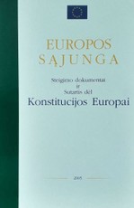 Europos sąjunga. Steigimo dokumentai ir sutartis dėl konstitucijos Europai