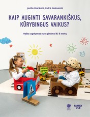 Kaip auginti savarankiškus, kūrybingus vaikus?