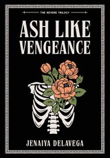 Ash Like Vengeance