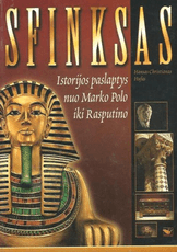 Sfinksas. Istorijos paslaptys nuo Marko Polo iki Rasputino
