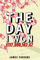 The Day I Won Â£117,998,147.47
