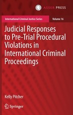 Judicial Responses to Pre-Trial Procedural Violations in International Criminal Proceedings