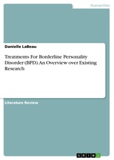Treatments For Borderline Personality Disorder (BPD). An Overview over Existing Research
