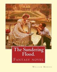 The Sundering Flood. By