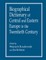 Roszkowski, W: Biographical Dictionary of Central and Easter