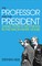 The Professor and the President