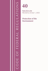 Code of Federal Regulations, Title 40 Protection of the Environment 82-86, Revised as of July 1, 2022