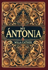 My ÃÂntonia (Collector's Edition) (Laminated Hardback with Jacket)
