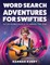 Word Search Adventures for Swifties