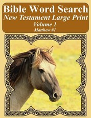 Bible Word Search New Testament Large Print Volume 1