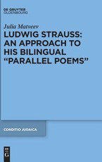Ludwig Strauss: An Approach to His Bilingual "Parallel Poems"