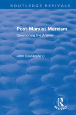 Baldacchino, J: Post-Marxist Marxism