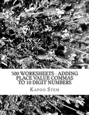 500 Worksheets - Adding Place Value Commas to 10 Digit Numbers