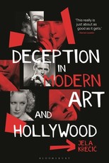 Deception in Modern Art and Hollywood