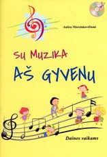 Su muzika aš gyvenu: dainos vaikams