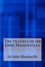 The Travels of Sir John Mandeville