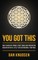 You Got This