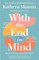 With the End in Mind