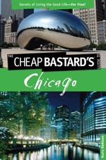 Cheap Bastard's(tm) Guide to Chicago