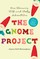 The Gnome Project: One Woman's Wild and Woolly Adventure